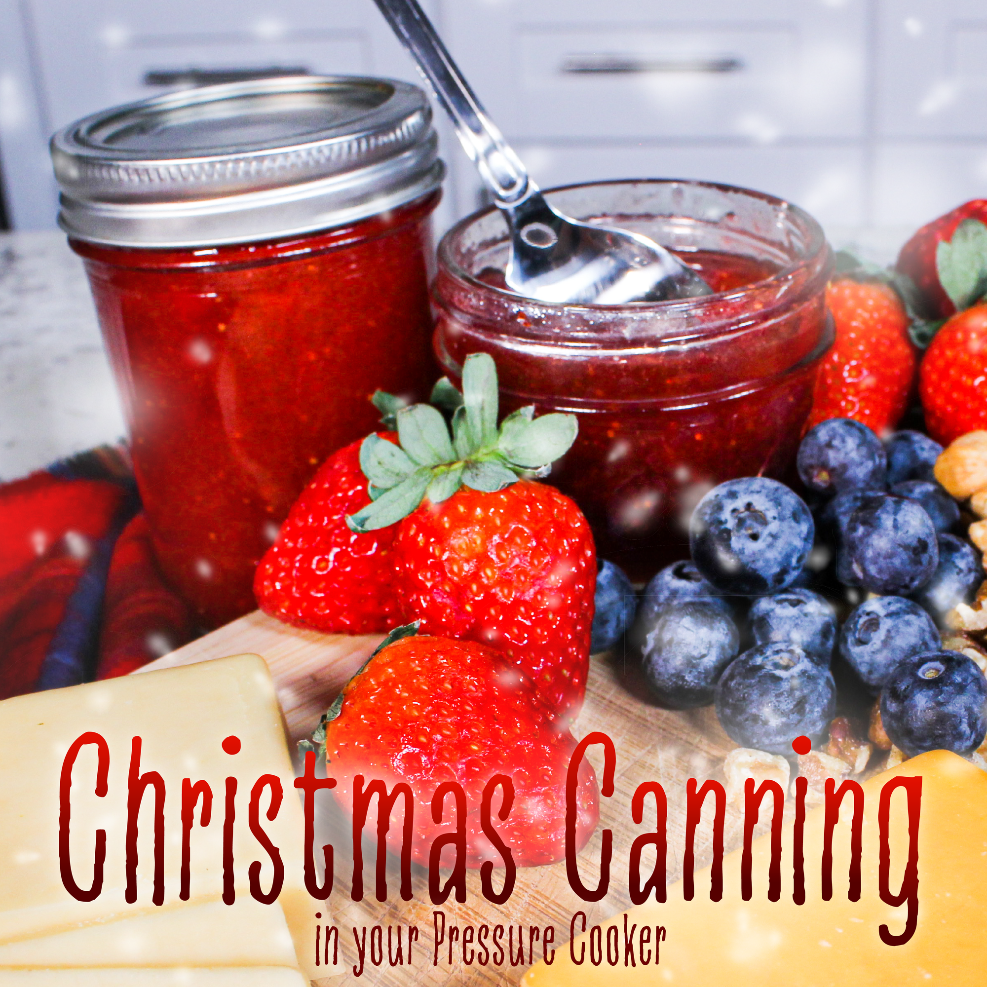 Christmas Canning in Your Pressure Cooker