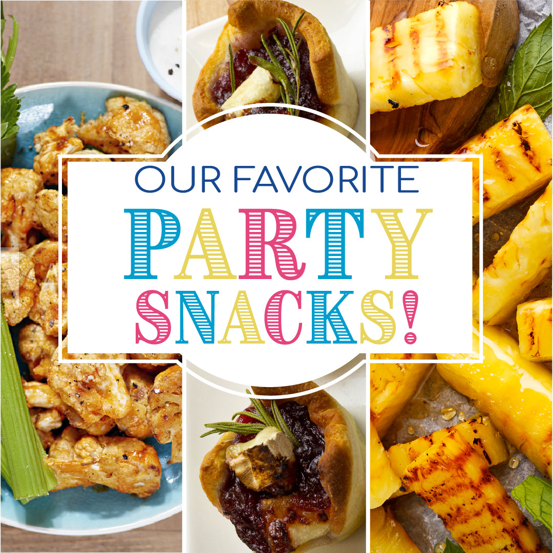 Our Favorite Party Snacks