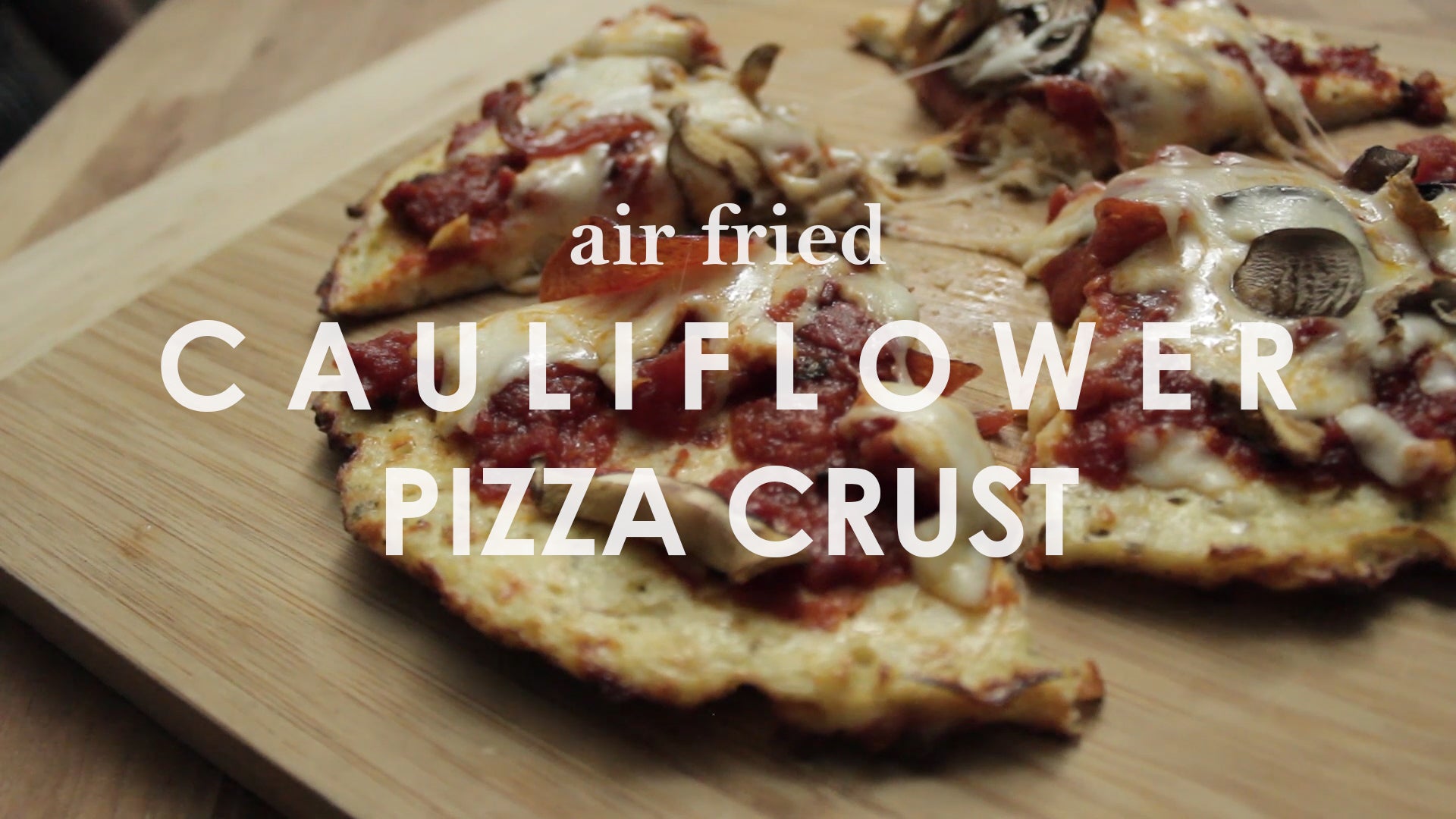 Air Fried Cauliflower Pizza Crust