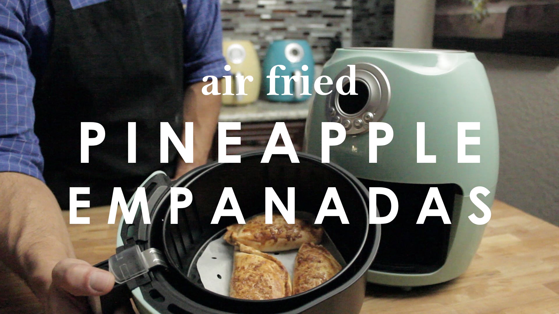 Air Fried Pineapple Empanadas
