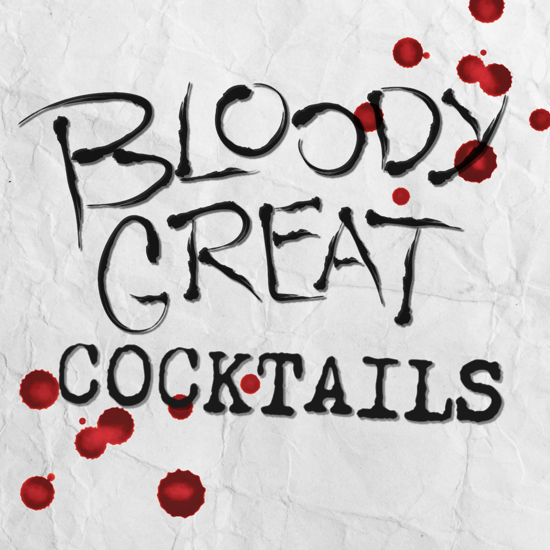 Bloody Great Cocktails