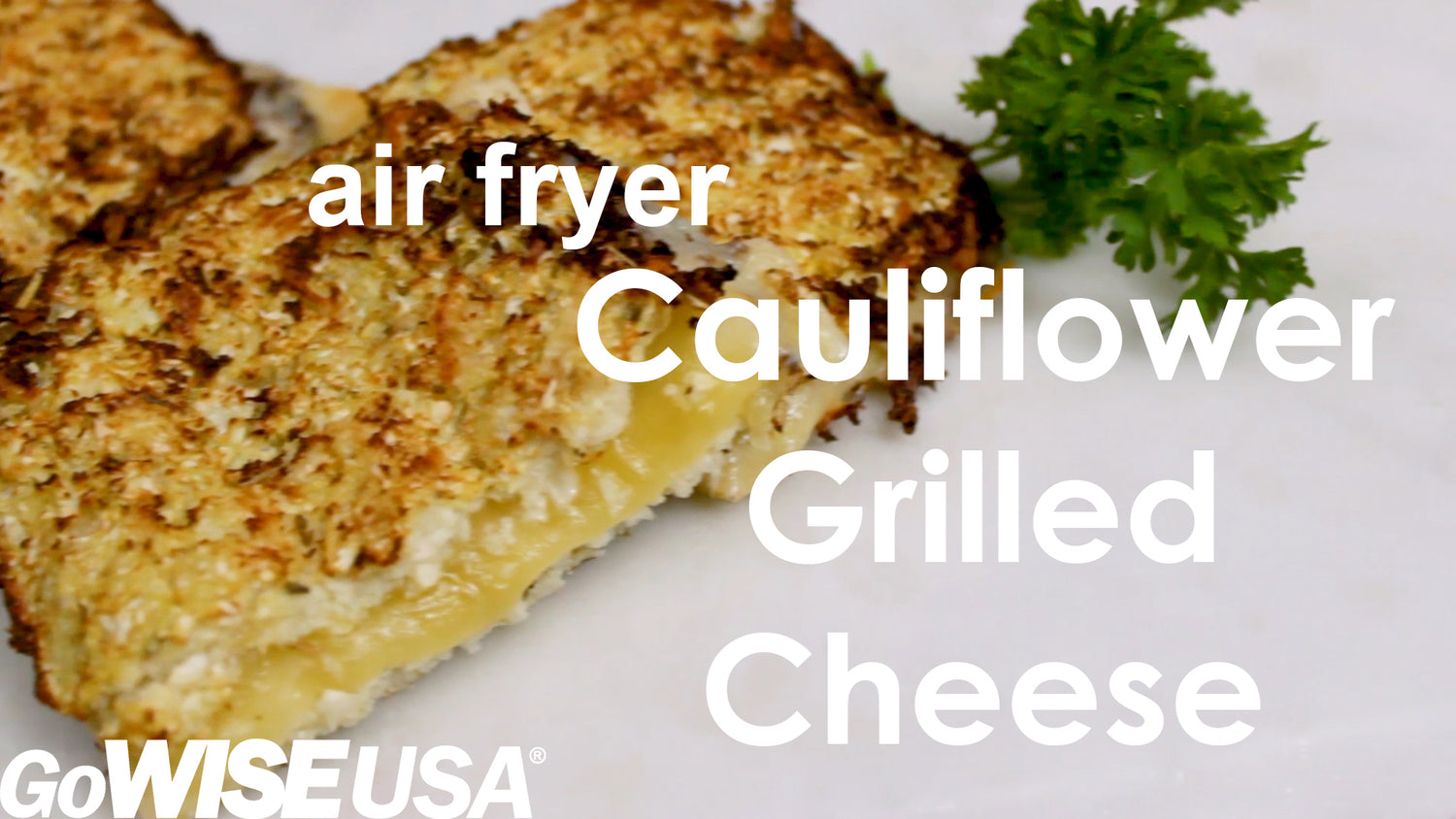 Air Fryer Cauliflower Grilled Cheese