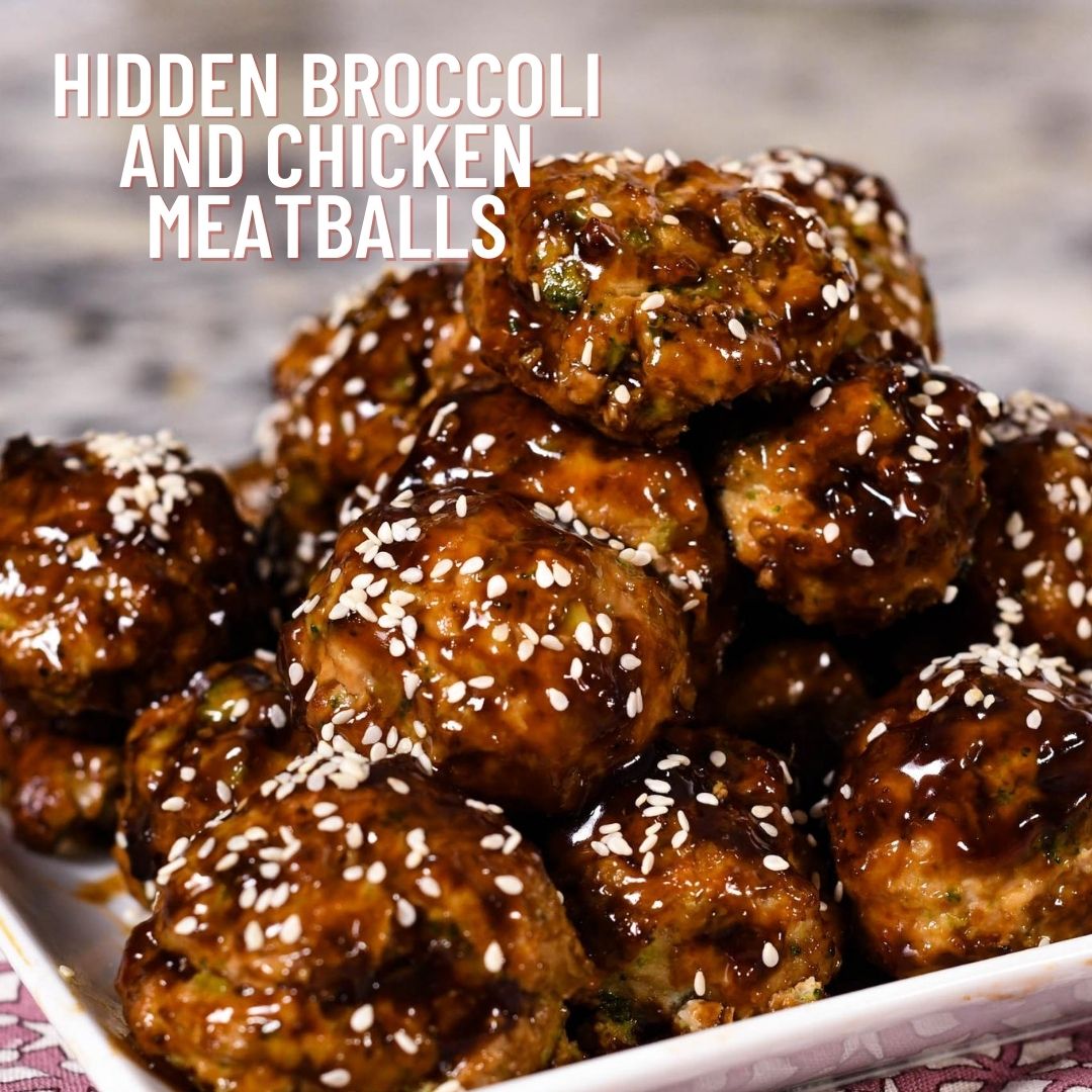 Hidden Broccoli and Chicken Meatballs