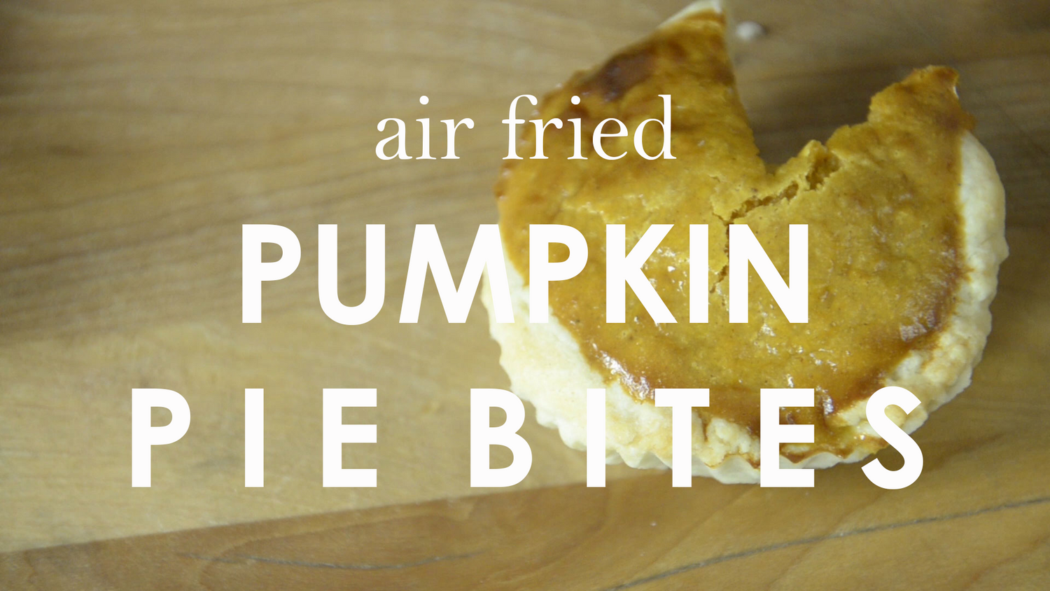 Air Fried Pumpkin Pie Bites