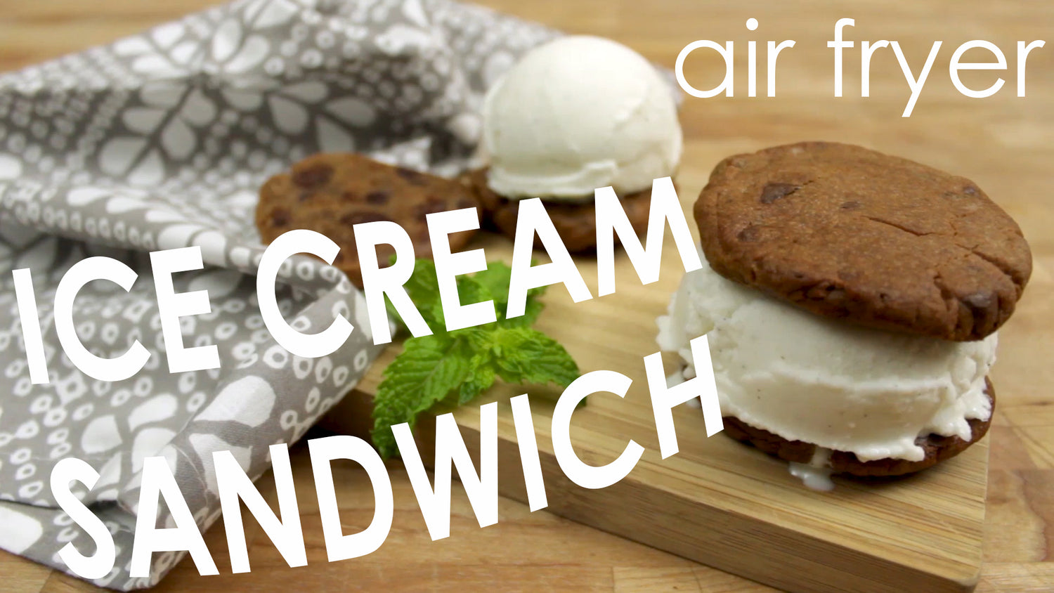 Air Fryer Ice Cream Cookie Sandwich