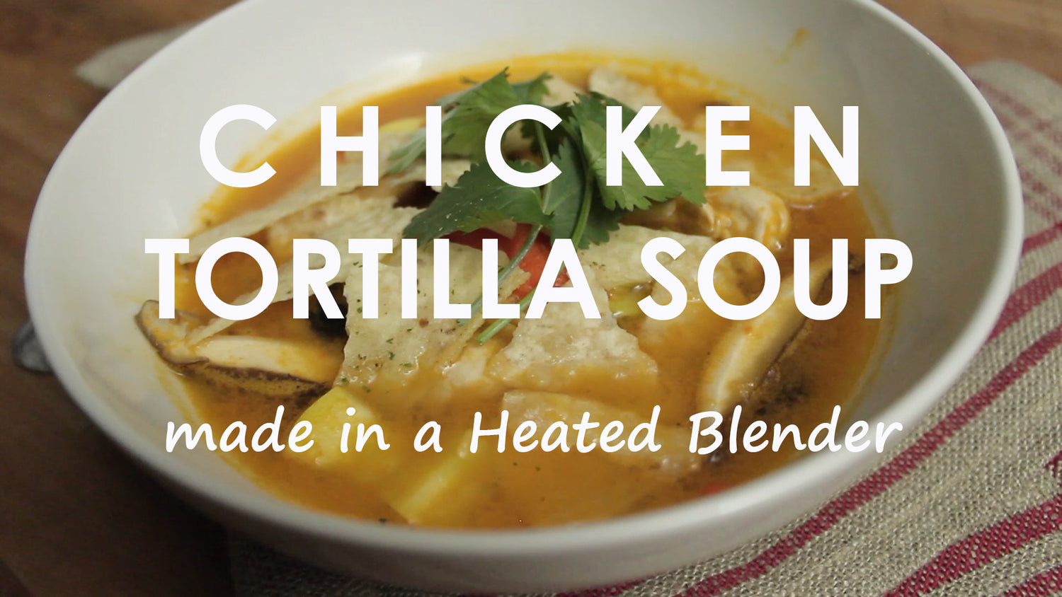 Chicken Tortilla Soup In The Heated Blender
