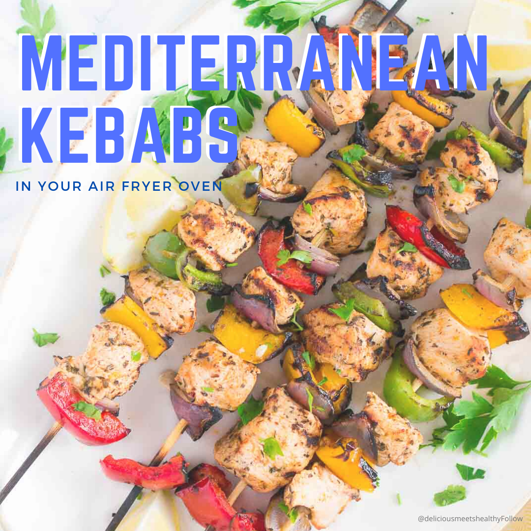 Air Fryer Oven Mediterranean Kebabs