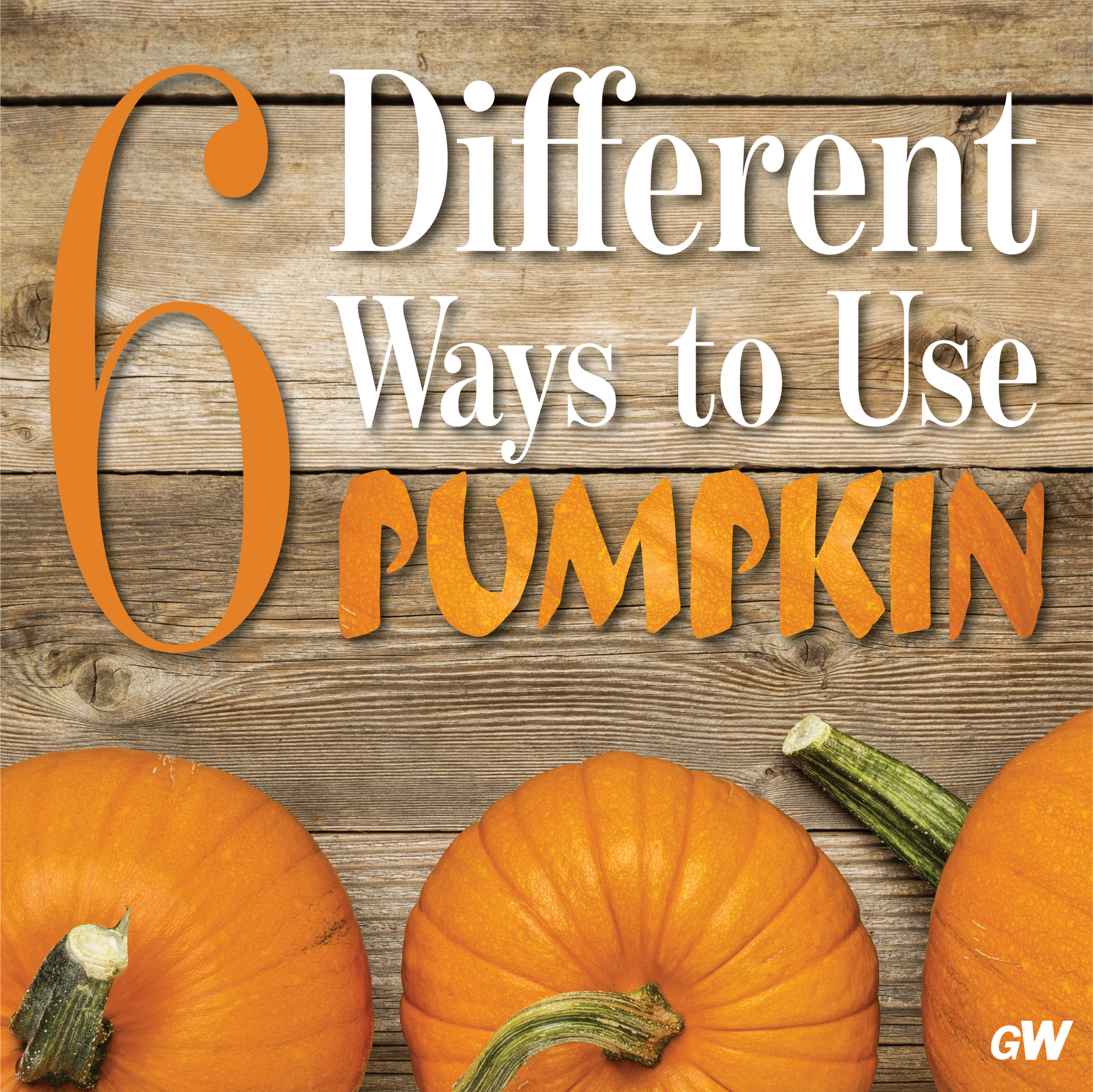 6 Different Ways to Use Pumpkin